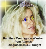 [Légende: Ramtha, guerrier cro-magnon de l'Atlantide, sous les traits de J.Z. Knight]