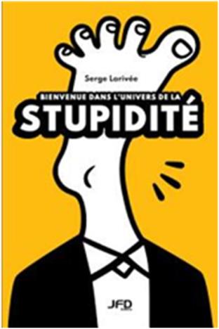 Couverture de « Bienvenue dans l’univers de la stupidité »